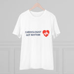 Cardiologist Doctor Organic T-shirt - Unisex | Cardiologist Got Rhythm