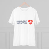 Cardiologist Doctor Organic T-shirt - Unisex | Cardiologist Got Rhythm