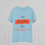 Doctor Organic T-shirt - Unisex I am Doctor