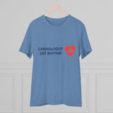 Cardiologist Doctor Organic T-shirt - Unisex | Cardiologist Got Rhythm