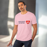 Cardiologist Doctor Organic T-shirt - Unisex | Cardiologist Got Rhythm