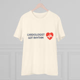 Cardiologist Doctor Organic T-shirt - Unisex | Cardiologist Got Rhythm