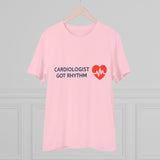 Cardiologist Doctor Organic T-shirt - Unisex | Cardiologist Got Rhythm