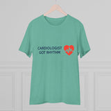 Cardiologist Doctor Organic T-shirt - Unisex | Cardiologist Got Rhythm