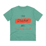 Doctor Organic T-shirt - Unisex I am Doctor