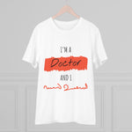 Doctor Organic T-shirt - Unisex I am Doctor