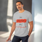 Doctor Organic T-shirt - Unisex I am Doctor