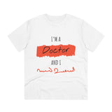 Doctor Organic T-shirt - Unisex I am Doctor