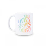 Classic Mug Only Good Vibes White Ceramic